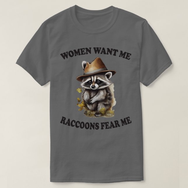 Camiseta Las mujeres me quieren a mí los mapaches me temen (Diseño del anverso)