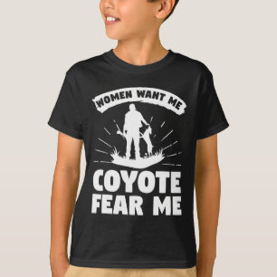 Camiseta Las Mujeres Me Quieren Coyote Temor A Mí Coyota Hu