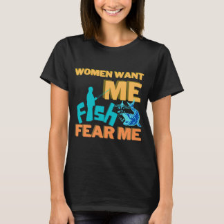Camiseta Las mujeres me quieren, los peces me temen