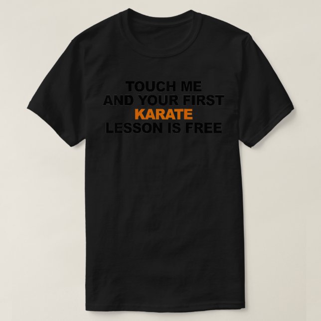 Camiseta Las mujeres me tocan y tu primera lección de karat (Diseño del anverso)