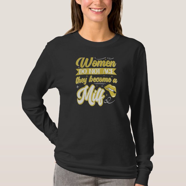 Camiseta Las mujeres mejor compañeras maduras no envejecen (Anverso)