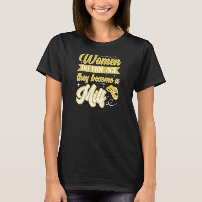 Camiseta Las mujeres mejor compañeras maduras no envejecen (Anverso)