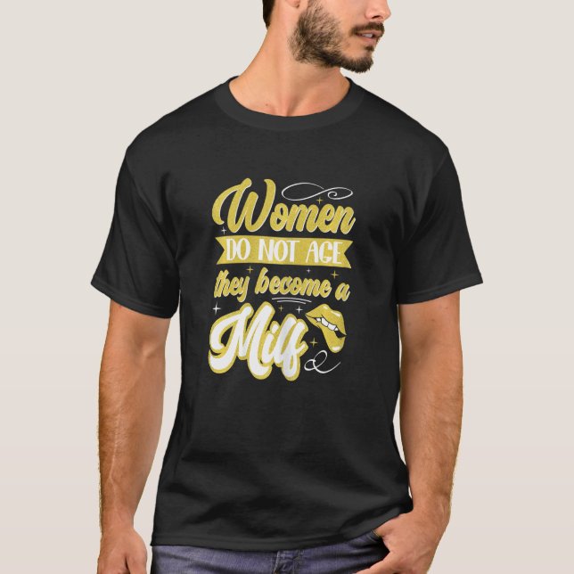 Camiseta Las mujeres mejor compañeras maduras no envejecen (Anverso)