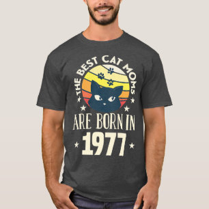 Camiseta Las Mujeres Mejor Mamás Gato Nacidas En 1977 Madre