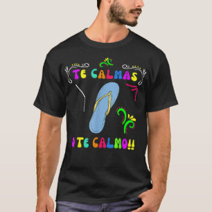 Camiseta Las mujeres mexicanas de Calmas o te Calmo son div