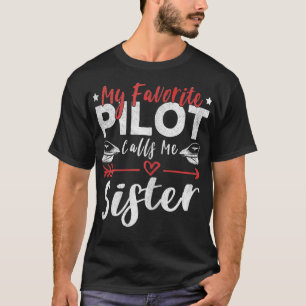 Camiseta Las Mujeres Mi Piloto Favorito Me Llama Sister Pil
