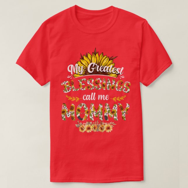 Camiseta Las mujeres mis mayores bendiciones me llaman mamá (Diseño del anverso)