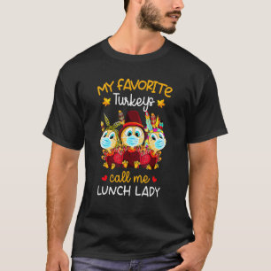 Camiseta Las mujeres mis pavos favoritos me llaman Lechador