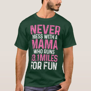 Camiseta Las Mujeres Mitad Marathon Mom Nunca Se Meten Con