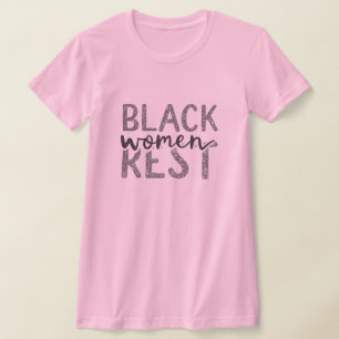 Camiseta Las mujeres negras descansan