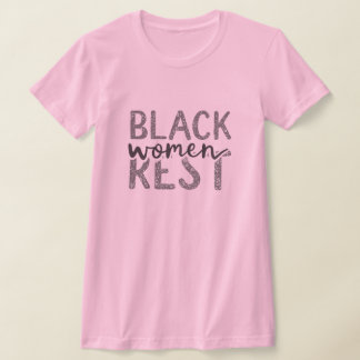 Camiseta Las mujeres negras descansan