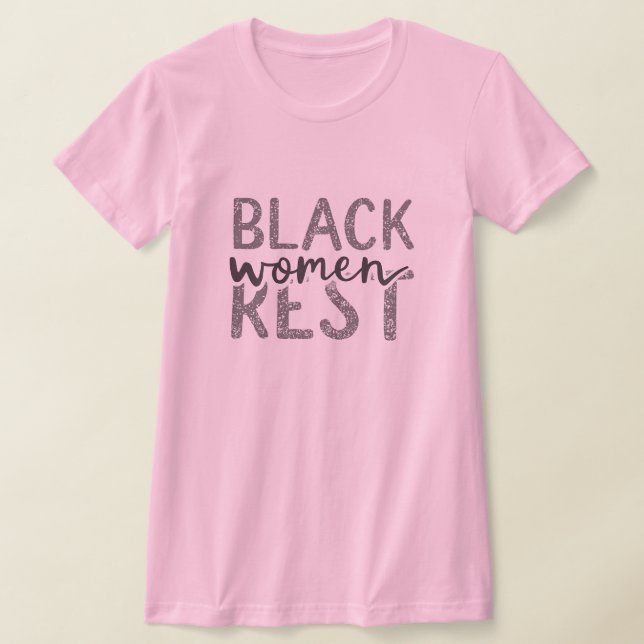 Camiseta Las mujeres negras descansan (Distribución)