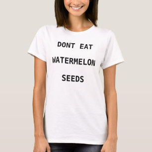 Camiseta Las mujeres no comen sandía sembran la maternidad
