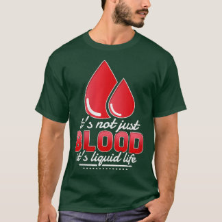 Camiseta Las Mujeres No Es Sólo Sangre, Su Vida Líquida Sí