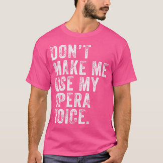 Camiseta Las Mujeres No Me Hacen Usar Mi Viñeta Funny De La