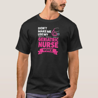 Camiseta Las mujeres no me hacen usar mi voz de enfermera g