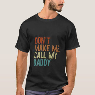 Camiseta Las mujeres no me obligan a llamar a mi papá retro