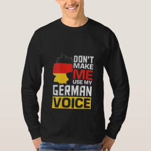 Camiseta Las mujeres no me obligan a usar mi voz alemana gr