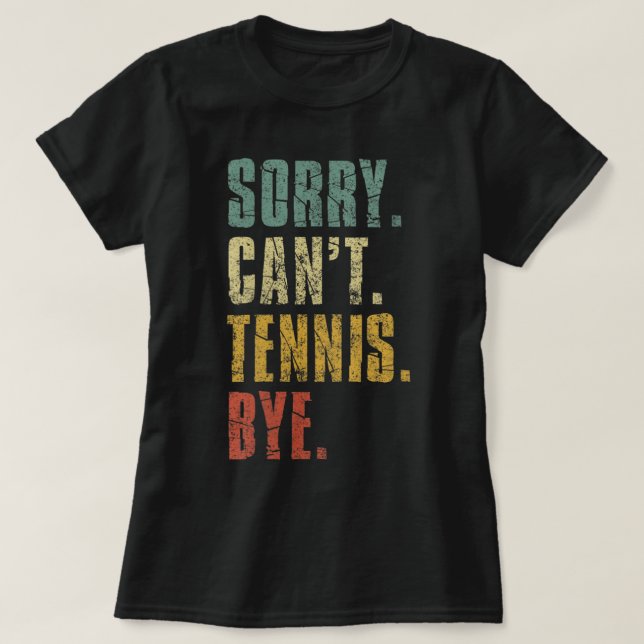 Camiseta Las mujeres no pueden jugar al tenis adiós diverti (Diseño del anverso)