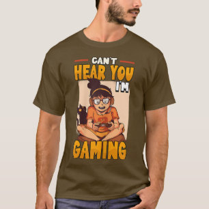 Camiseta Las mujeres no pueden oírte estoy jugando videojue