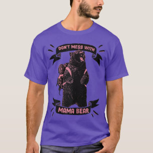 Camiseta Las mujeres no se casan con mamá Oso