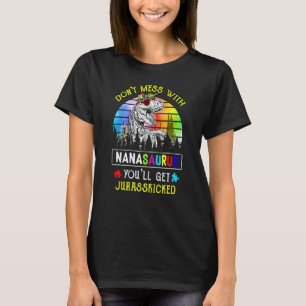 Camiseta Las mujeres no se meten con Nanasaurus tendrás Jur