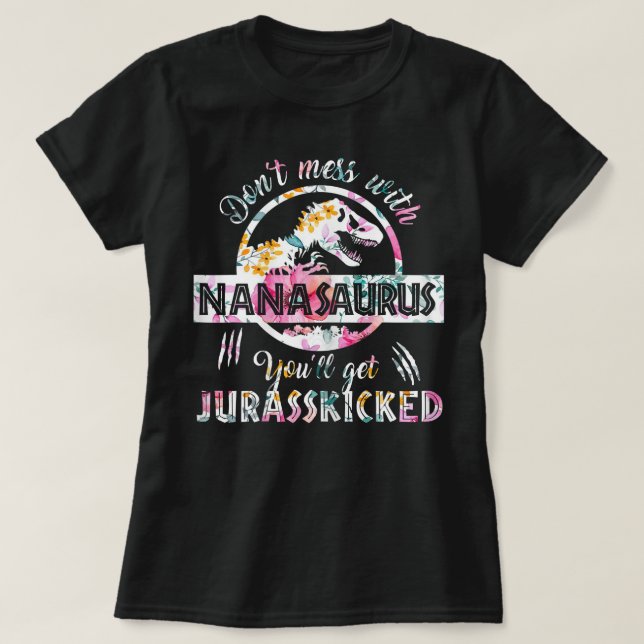 Camiseta Las mujeres no se meten con Nanasaurus tendrás Jur (Diseño del anverso)