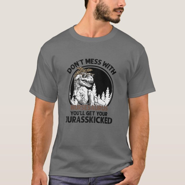 Camiseta Las Mujeres No Se Meten Con Nursesaurus Recibirás  (Anverso)