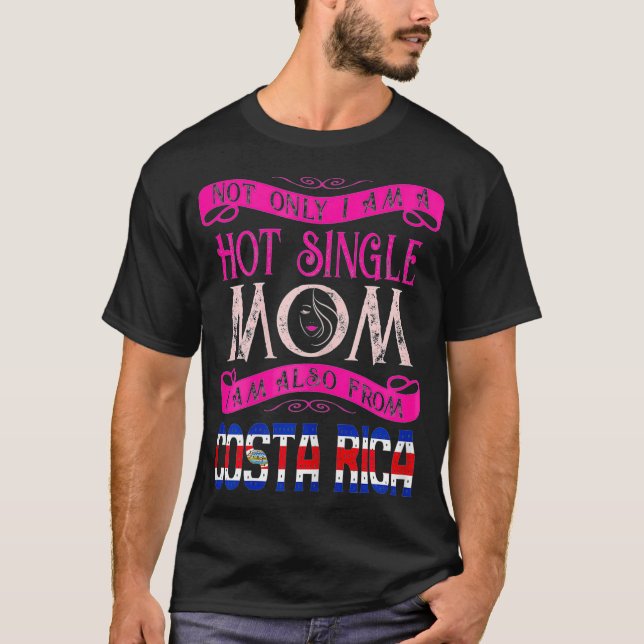 Camiseta Las Mujeres No Solo Soy Una Madre Soltera Caliente (Anverso)