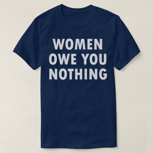 Camiseta Las mujeres no te deben nada igualdad de feminismo (Diseño del anverso)
