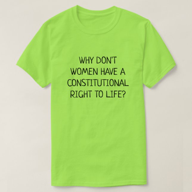 Camiseta Las mujeres no tienen derecho a la vida (Diseño del anverso)