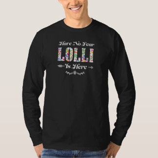 Camiseta Las mujeres no tienen miedo, lolli está aquí abuel