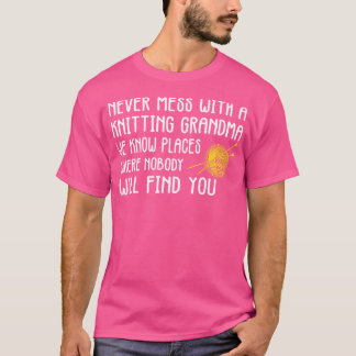 Camiseta Las Mujeres Nunca Se Meten Con Una Abuela De Tejid