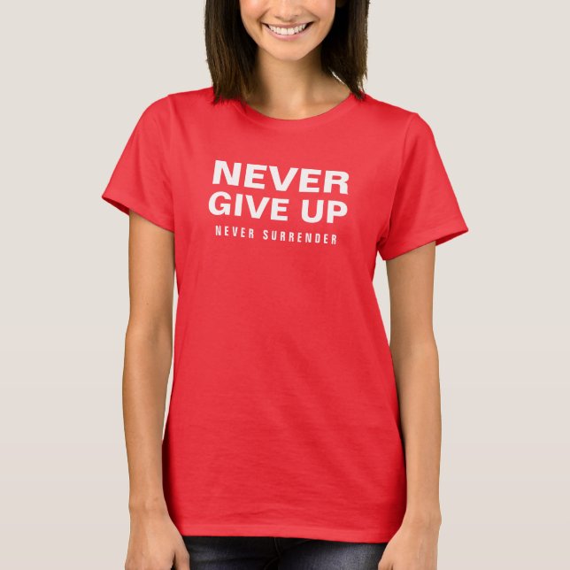 Camiseta Las mujeres nunca se rinden, nunca se rinden, rojo (Anverso)