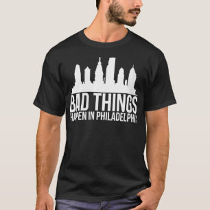 Camiseta Las mujeres pasan cosas malas en Filadelfia VNeck