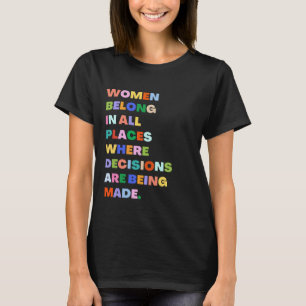 Camiseta Las Mujeres Pertenecen En Todos Los Lugares Donde