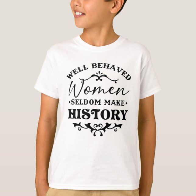 Camiseta Las mujeres portadoras rara vez hacen historia (Anverso)