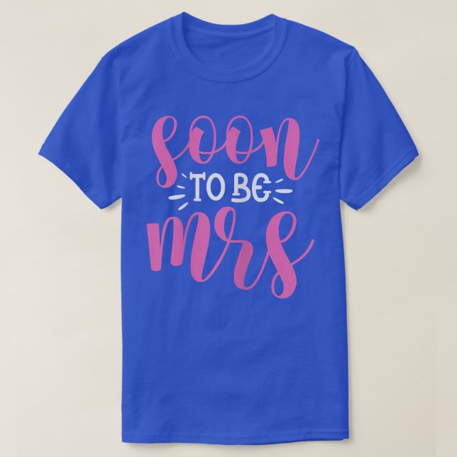 Camiseta Las Mujeres Pronto Serán La Sra. Bride Boda Bachel (Diseño del anverso)