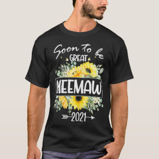 Camiseta Las Mujeres Pronto Serán Meemaw 2021 Tees Muy Buen