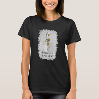 Camiseta Las mujeres que ayudan a las mentes pequeñas se vu
