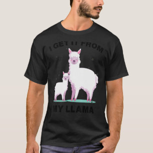 Camiseta Las mujeres que consigo de mi mamá llama alpaca