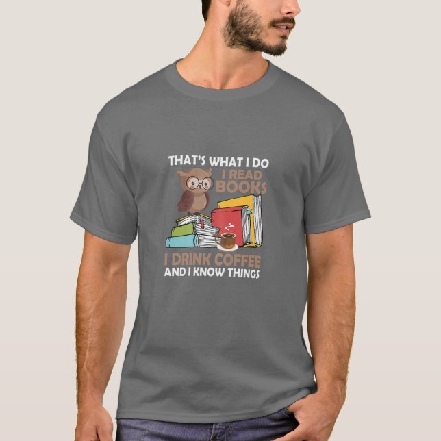 Camiseta Las Mujeres Que Quiero Leer Libros Beber Té Y Sabe (Anverso)