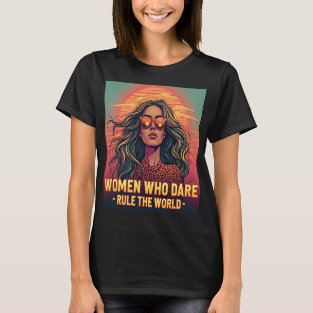 Camiseta Las mujeres que se atreven a gobernar el mundo - E (Anverso)