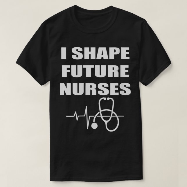 Camiseta Las Mujeres Que Yo Formo Las Enfermeras Futuras Me (Diseño del anverso)