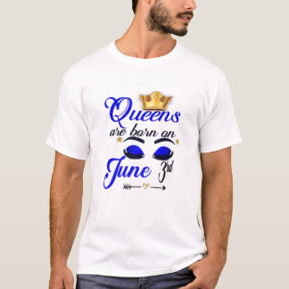 Camiseta Las Mujeres Queens Nacieron El 3 De Junio En La Ch