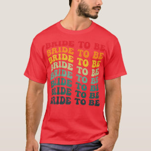 Camiseta Las mujeres retro novias para ser Bodas y papas de