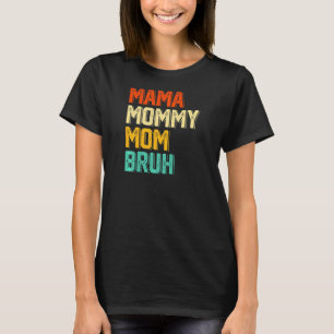Camiseta Las mujeres retro vintage mamá mamá mamá mamá Bruh