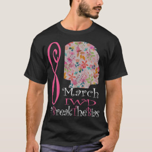 Camiseta Las mujeres rompen el sesgo 8 de marzo