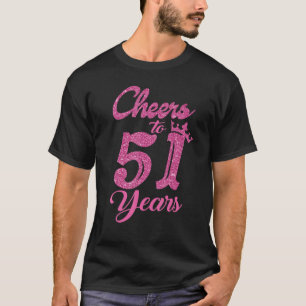 Camiseta Las Mujeres Saludan La Bebida De 51 Años De Edad