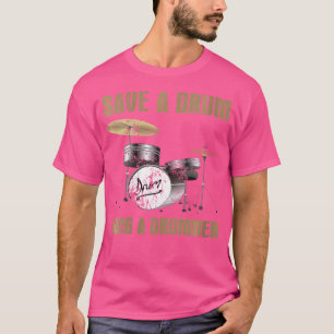 Camiseta Las Mujeres Salven Un Tambor De Tambor Y Las Mujer